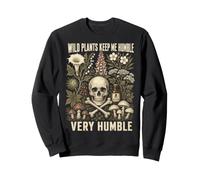 Gardening Humor Wild Plants Keep Me Humble Funny Botanical Sudadera