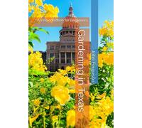 Gardening in Texas: An Introduction for Beginners