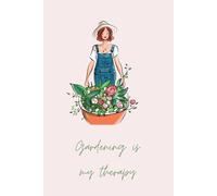 Gardening is my therapy: A stylish lined journal from The Botanical Collection by Great Betley Journals