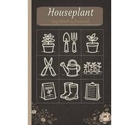 Gardening Journal and Log Book: A Simple Way To Keep Track of Your Houseplants Growth and Plant Care | Soft Matte Cover |