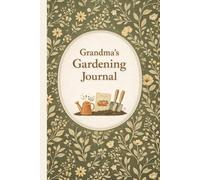 Gardening Journal and Log Book: A Simple Way To Keep Track of Your Houseplants Growth and Plant Care | Soft Matte Cover | Grandma's Apple Green Designed Soft Cover