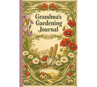 Gardening Journal and Log Book: A Simple Way To Keep Track of Your Houseplants Growth and Plant Care | Soft Matte Cover | Vintage Cream Designed Soft Cover