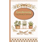 Gardening Journal and Log Book: A Simple Way To Record Your Indoor Plant Care