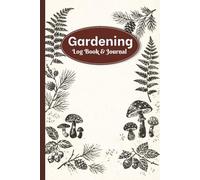Gardening Journal and Log Book: A Simple Way To Record Your Indoor Plant Care