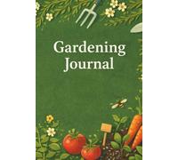 Gardening Journal: Dot Grid Notebook for Garden Planning, Plant Care Notes, Vegetable Garden Ideas and Gardening Records | 120 Pages | 6 x 9 Inches