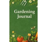 Gardening Journal: Dot Grid Notebook for Garden Planning, Plant Care Notes, Vegetable Garden Ideas and Gardening Records | 120 Pages | 6 x 9 Inches
