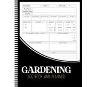 Gardening Log Book and Planner: Simple Monthly Garden Journal for Tracking Plants, Tasks & Harvests