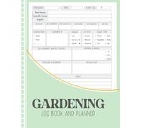 Gardening Log Book and Planner: Simple Monthly Garden Journal for Tracking Plants, Tasks & Harvests