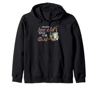 Gardening Never Too Old To Play In Dirt Gardener Cita Sudadera con Capucha