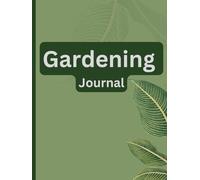 Gardening Planner And Log Book: Garden Journal
