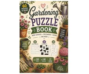 Gardening Puzzle Book for Adults: 60 Word Search, Crossword & Sudoku Games | Large Print Garden-Themed Brain Puzzles | 6x9 Inch, 120 Pages: Gift for Gardeners, Plant Lovers & Flower Enthusiasts