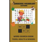 Gardening Vocabulary Autumn: Gardening Vocabulary Autumn Word Search: 50+ Calming Puzzles for Garden Lovers, , Gardening Vocabulary and Gardening Word ... Retirement or Free Time I 6x9, 110 pages I