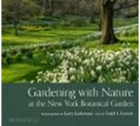 Gardening With Nature At The New York Botanical Gardens