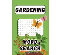 Gardening Word Search: 50 Large Print Puzzles of Flowers, Herbs, Veggies & Blooms - Relaxing Brain Games for Plant Lovers & Green Thumbs