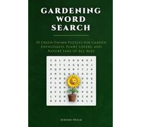 Gardening Word Search: 55 Green-Thumb Puzzles for Garden Enthusiasts, Plant Lovers, and Nature Fans of All Ages