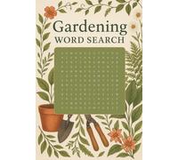 Gardening Word Search: 55 Soothing Gardening Puzzles for Adults | Discover Flowers, Herbs, and Houseplants Through Word Search Fun