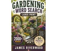 Gardening Word Search: 84 Large Print Puzzles for Relaxation & Fun (Large Print Word Search Series)