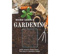Gardening Word Search: A Relaxing Puzzle Book for Garden Lovers Featuring Plants, Flowers, Vegetables, Tools, and Outdoor Gardening Words for All ... Gift for Vacations, Holidays and Time Free
