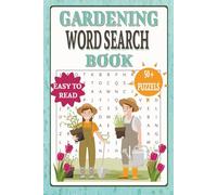 Gardening Word Search Book: A Portable Word Search Challenge for Adults: 55 Relaxing Garden-Themed Puzzles Featuring Flowers, Herbs, and Botanical Tools.