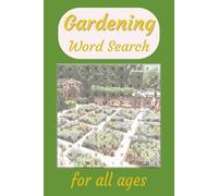 Gardening Word Search Book: Flower Names, Herbs, and Tools ... 6x9 inches, 110 pages, 50+ puzzles ... Gift for All Ages and Great for Vacations, Seniors, and Good Old Relaxing Time.