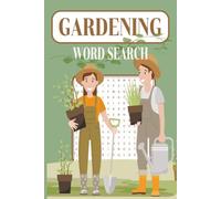 Gardening Word Search Book: The Garden Lover's Word Search Book: 50+ Relaxing Puzzles Featuring Flowers, Herbs, and Nature | Perfect Gardening Gift for Seniors, Adults, and Teens (6x9)