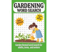 Gardening Word Search: Easy-to-Read Puzzle Book Featuring Plants, Flowers & Other Gardening Themes | 6x9, 110 pages | 50+ puzzles