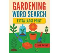 Gardening Word Search: Extra large print 50 garden-themed word searches | Clear, easy-to-read relaxing puzzles for adults & seniors