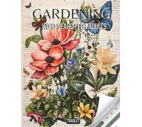 Gardening Word Search for Adults: 100 Large Print Puzzles to Relax Your Mind with Garden-Themed Word Hunts | A Calming Activity Book for Seniors, Adults & Nature Lovers