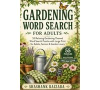 Gardening Word Search for Adults: 55 Relaxing Gardening-Themed Word Search Puzzles with Large Print for Adults, Seniors & Garden Lovers