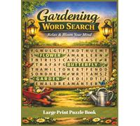 Gardening Word Search for Seniors: 50 Large Print Puzzles for Seniors Featuring Flowers, Vegetables, Herbs and Plants - Relaxing Activity Book for Brain Health and Stress Relief