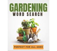 Gardening Word Search: Gardening Word Search puzzles with easy-to-read print all about, Flowers and Plants! 7.5 x 9.25 inches, great gift for vacations, holidays, and relaxation. Get your copy today!