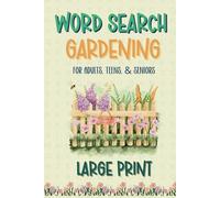 Gardening Word Search: Large Print Word Search Puzzle Activity Book for Adults, Teens, and Seniors. 6x9 Inch book for Easy Portability Anywhere, 55 ... Road Trips, Flights, Gatherings and Parties.