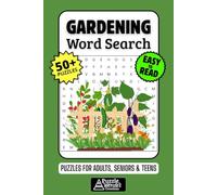 Gardening Word Search Puzzle Book: 50+ Fun & Easy-to-Read Puzzles Exploring Plants, Tools & Green Thumbs, Gift for Gardeners & Garden Lovers, Adults, Seniors & Teens