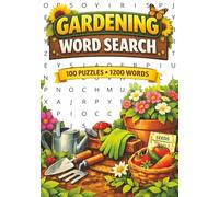 Gardening Word Search Puzzle Book: Easy-to-Read Word Searches about Gardening, Plants, Flowers, and More | 1,200+ Words | 7 x 10 Inches | 100 Relaxing Puzzles | Great Gift for Adults and Seniors