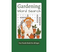 Gardening Word Search Puzzle Book: Fun Word Search Puzzles with Large Print Featuring Flowers, Tools, Vegetables, and Garden Life | 6x9 Inch Book, 110 Pages | Perfect for Holidays and Leisure Time