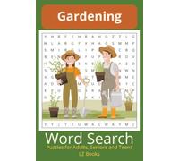 Gardening Word Search Puzzle Book: Word Searches with Easy to Read Print about Flowers, Vegetables, Herbs, and Garden Tools | 6x9 inches, 110 pages | 55 Puzzles... Gift for Gardeners and Plant Lovers.