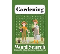 Gardening Word Search Puzzle Book: Word Searches with easy to read print about Garden, Gardening, Nature and More / 6x9 inches 110 pages / 50+ Puzzles ... Free Time, Relaxation, To Calm Anxiety