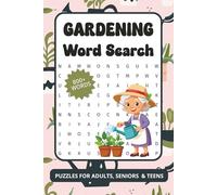 Gardening Word Search Puzzle Book: Word Searches with Easy to Read Print about Gardening, Plants, Flowers and More | 6x9 inches, 110 pages | 50+ ... (The Ultimate Word Search Collection)
