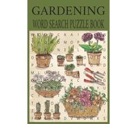 Gardening Word Search Puzzle Book: Word searches with easy to read print about Gardens, Gardeners, Farmers, Growers, Outdoors, and Greenhouses | 6X9 ... Gift for Vacations, Holidays and Birthdays