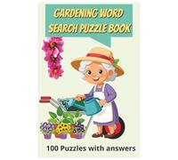 Gardening Word Search Puzzle Book: Word Searches with Easy to Read Print about Graden, Flowersm and more | 6x9 inches, 200 pages | 100 Puzzles... Gifts for Vacations, Holidays, and Free Time