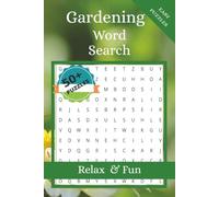 Gardening Word Search Puzzles Book: Gardening Word Search Puzzle Book | Help Slow Down, Relax & Enjoy Quiet Moment | 55 Puzzles | 495 Unique Words | 6x9 inches, 110 Pages | Solutions Included