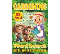 Gardening Word Search Puzzles Book: Word Searches with Easy to Read Print about Flowers, Vegetables, Herbs and More | 6x9 inches, 110 pages | 55 ... in the garden or sunny weekends outdoors.