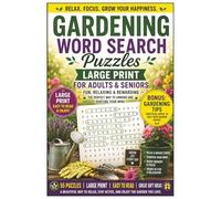 Gardening Word Search Puzzles: Fun and Relaxing Large Print Gardening Puzzles with Helpful Garden Tips | 6x9 Inches, 110 pages | 50+ Puzzles | Solutions Included.