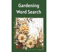 Gardening Word Search: Relax and enjoy over 50 Garden Themed Puzzles for Adults, Teens, Seniors. Easy-to-Read, Calming, and Fun! Great Gift for any Garden Lover!