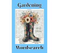 Gardening Wordsearch: Dig into the Fun: A Gardening-Themed Word Search