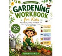 Gardening Workbook for Kids: Nature Study Activities About Seeds, Soil, Plant Life Cycles, Bugs, and Weather for Ages 4-8