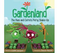 Gardenland: The Peas' and Carrots' Party Shake-Up: 1