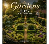 Gardens Calendar 2027: 12-Month Featuring Beautiful Garden Photography