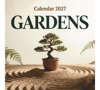 Gardens Calendar 2027: A curated collection of modern botanical sanctuaries, intricate minimalist landscaping, and serene home environments