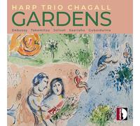 Harp Trio Chagall – Gardens. Musique pour flûte, alto et harpe – Stradivarius